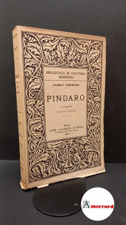 Norwood, Gilbert. , and Croce, Silvia. Pindaro Bari Laterza, 1952 - Gilbert Norwood - copertina