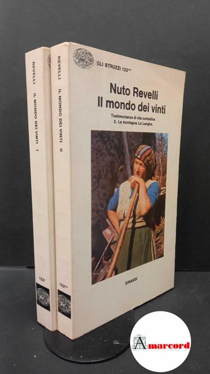 Revelli, Nuto. , and Fazio, Mario. Il mondo dei vinti: testimonianze di vita contadina 2 voll. Torino Einaudi, 1977 - Nuto Revelli - copertina