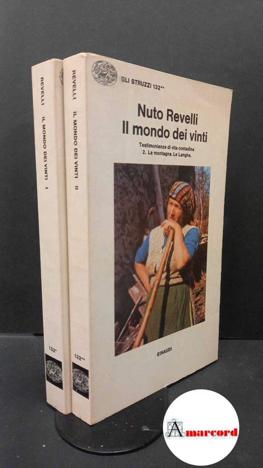 Revelli, Nuto. , and Fazio, Mario. Il mondo dei vinti: testimonianze di vita contadina 2 voll. Torino Einaudi, 1977 - Nuto Revelli - copertina