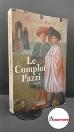 Mossé Claude, Le complot pazzi, Rocher, 2006