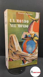 Spender, Stephen. , and Santoliquido, Francesco. Un mondo nel mondo : autobiografia. Milano Bompiani, 1954