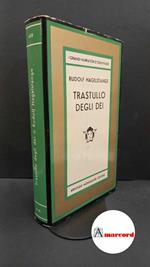 Hagelstange, Rudolf. , and Pocar, Ervino. Trastullo degli dei : memorie di un principe troiano. Milano A. Mondadori, 1961