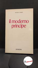 Ciardo, Manlio. Il moderno principe Firenze Sansoni, 1974