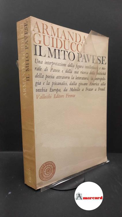 Guiducci, Armanda. Il mito di Pavese Firenze Vallecchi, 1967 - Armanda Guiducci - copertina