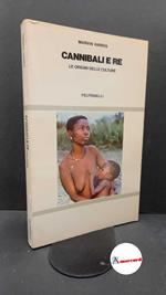Harris, Marvin. , and Baccianini, Mario. Cannibali e re : le origini delle culture. Milano Feltrinelli, 1979