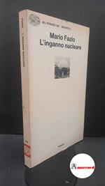 Fazio, Mario. L'inganno nucleare Torino Einaudi, 1978