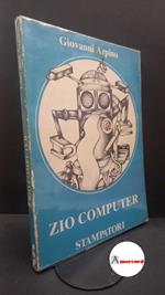 Arpino, Giovanni. Zio computer Torino Stampatori, 1981
