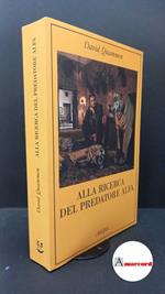 Quammen, David. , and Antonielli, Marina. Alla ricerca del predatore alfa. Il mangiatore di uomini nelle giungle della storia e della mente Milano Adelphi, 2005 prima edizione