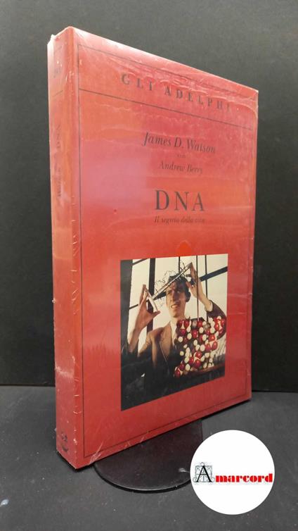 Watson, James D.. , and Berry, Andrew. , Blum, Isabella C.. DNA : il segreto della vita. Milano Adelphi, 2006 - James D. Watson - copertina