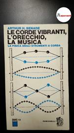 Benade, Arthur H.. , and Donini, Pier Giovanni. Le corde vibranti, l'orecchio, la musica : la fisica degli strumenti a corda. Bologna Zanichelli, 1980