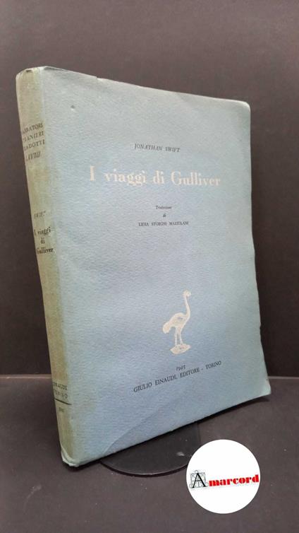 Swift, Jonathan. , and Storoni Mazzolani, Lidia. I viaggi di Gulliver Torino Einaudi, 1945 - Jonathan Swift - copertina