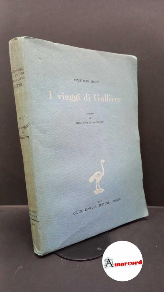 Swift, Jonathan. , and Storoni Mazzolani, Lidia. I viaggi di Gulliver Torino Einaudi, 1945 - Jonathan Swift - copertina