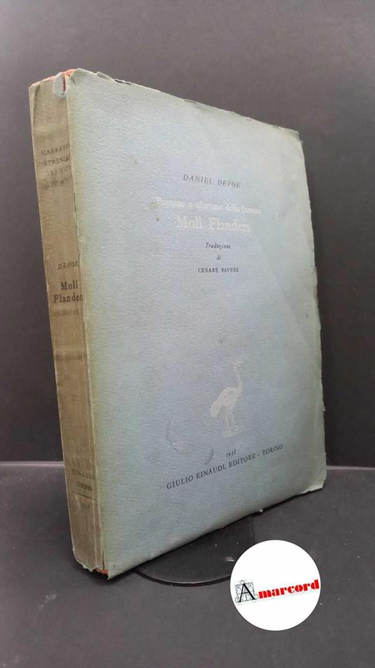 Defoe, Daniel. , and Pavese, Cesare. Fortune e sfortune della famosa Moll Flanders Torino Einaudi, 1943 - Daniel Defoe - copertina