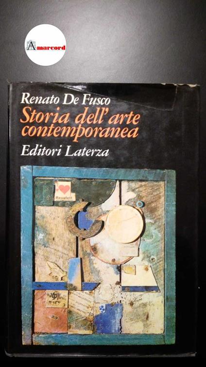 De Fusco, Renato. Storia dell'arte contemporanea Roma Editori Laterza, 1983, 1 ediz - Renato De Fusco - copertina