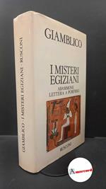 Iamblichus. , and Sodano, Angelo Raffaele. I misteri egiziani : Abammone, lettera a Porfirio. Milano Rusconi, 1984
