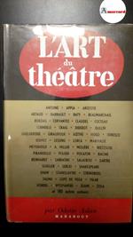Aslan, Odette. L'art du théâtre Paris Éditions Seghers, 1963, 1 ediz