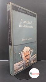 Lorenz Konrad, L'anello di Re Salomone, Adelphi, Adelphi, 1968