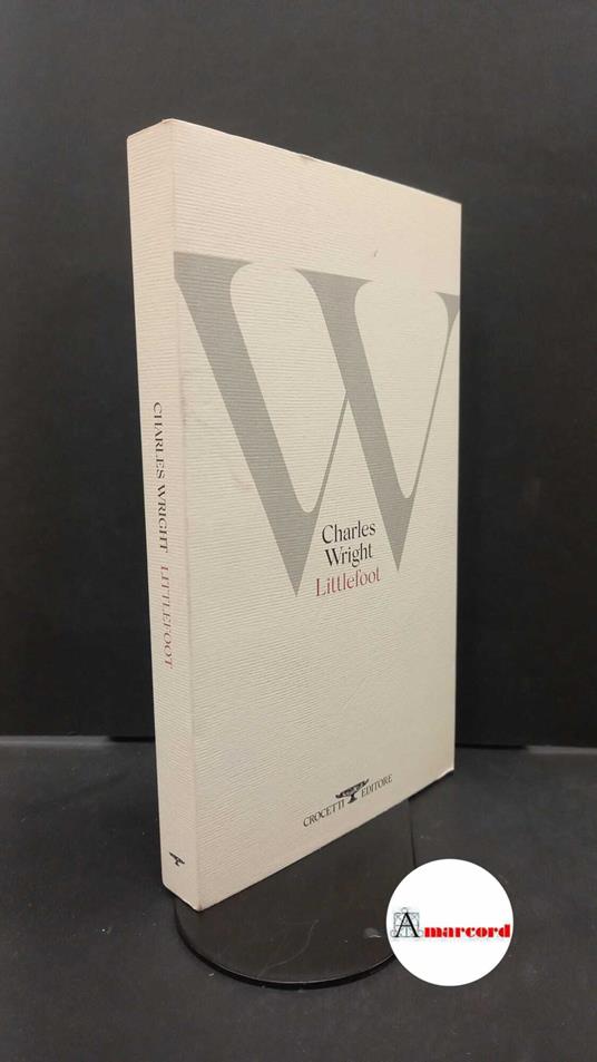 Wright, Charles. , and Francini, Antonella. Littlefoot Milano Crocetti, 2023 - copertina