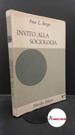 Berger, Peter L.. Invito alla sociologia Padova Marsilio, 1967