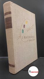 Giardelli, Mario. I macchiaioli e l'epoca loro Milano Casa Editrice Ceschina, 1958