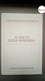 Sciascia, Leonardo, Il volto sulla Maschera. Mosjoukine a Mattia Pascal, A.Mondadori, 1980