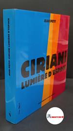 Petit, Jean. , and Ciriani, Henri. Ciriani, lumière d'espace Lugano Fidia edizioni d'arte, 2000