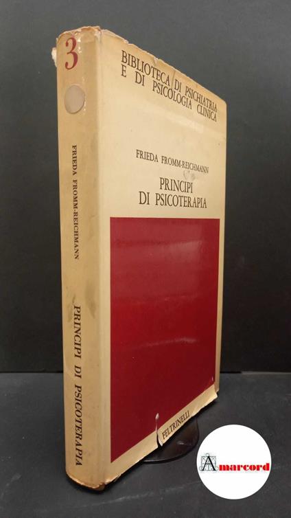 Fromm Reichmann, Frieda. , and Schwarz, Laura. Principi di psicoterapia Milano Feltrinelli, 1962 - copertina