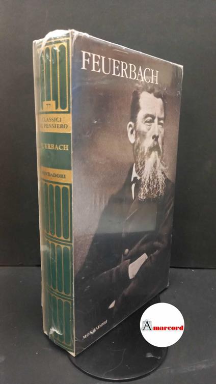 Feuerbach, Ludwig. Feuerbach Milano Mondadori, 2009 - Ludwig Feuerbach - copertina