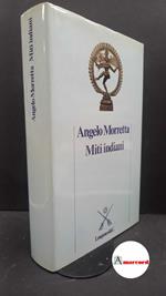 Morretta, Angelo. Miti indiani Milano Longanesi, 1982