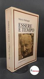 Heidegger, Martin. , and Chiodi, Pietro. Essere e tempo Milano Longanesi, 1976