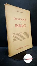 Schafer, Roy. Linguaggio e insight Roma Astrolabio, 1979