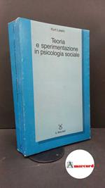 Lewin, Kurt. Teoria e sperimentazione in psicologia sociale Bologna Il mulino, 1972