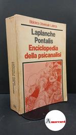 Laplanche, Jean. , and Pontalis, Jean-Bertrand. Enciclopedia della psicanalisi Roma Laterza, 1981