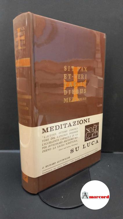 Gutzwiller, Richard. Meditazioni su Luca Milano Edizioni Paoline, 1962 - Richard Gutzwiller - copertina