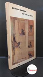 Bassani, Giorgio. Dietro la porta Torino Einaudi, 1964 Prima edizione