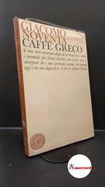 Noventa, Giacomo. , and Noventa, Franca. Caffé Greco Firenze Vallecchi, 1969. Prima edizione