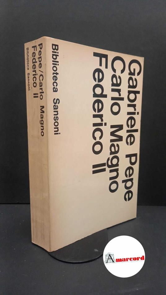 Pepe, Gabriele. Carlo Magno Firenze Sansoni, 1968 - Gabriele Pepe - copertina