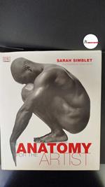 Simblet, Sarah. , and Davis, John. Anatomy for the artist London Dorling Kindersley, 2001