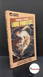 Blake, William. , and Sanesi, Roberto. Libri profetici Milano Gruppo editoriale Fabbri-Bompiani-Sonzogno-ETAS, 1986