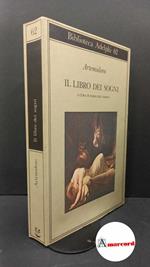Artemidoro, Il libro dei sogni, Adelphi, 1982