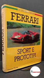 Prunet, Antoine. Ferrari : sport e prototipi. [S.l.! Automobilia L.D.A., 1983