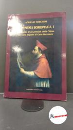 Turchini, Angelo. 1: L'archivio di un principe della Chiesa, le carte segrete di Carlo Borromeo [Cesena] Il ponte vecchio, 2006