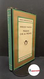 Piasecki, Sergiusz. , and Czubeck-Grassi, Maria. Peggio che al fronte : romanzo. Milano A. Mondadori, 1958. Prima edizione