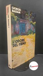 Bassani, Giorgio. L'odore del fieno Milano A. Mondadori, 1972 prima edizione