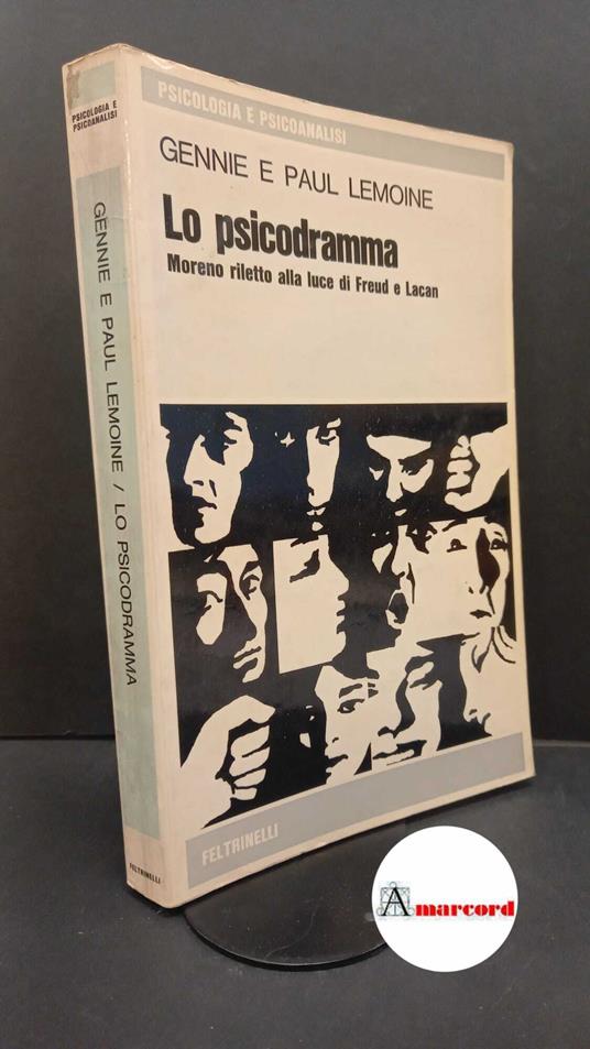Lemoine, Gennie. , and Lemoine, Paul. , and De Vidovich, Silvana. Lo psicodramma Milano Feltrinelli, 1973 - copertina