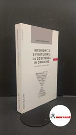 Marchianò, Grazia. Interiorità e finitudine: la coscienza in cammino : orizzonti euroasiatici. Torino Rosenberg & Sellier, 2022