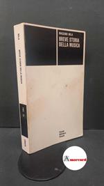 Mila Massimo. Breve storia della musica. Einaudi. 1977
