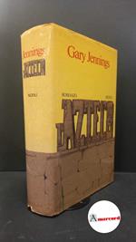 Jennings Gary. L' Azteco. Rizzoli. 1981 Prima edizione
