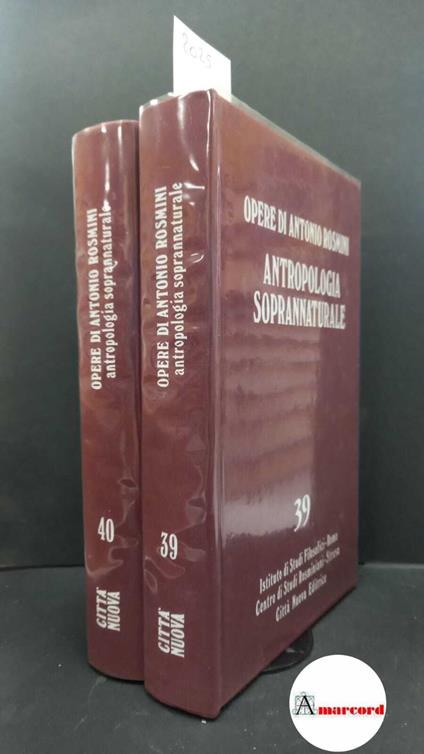 Rosmini, Antonio. Opere teologiche. Antropologia soprannaturale tomo I e II Roma Istituto di studi filosofici, 1983 - Antonio Rosmini - copertina