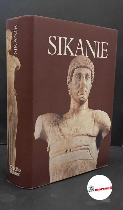 Pugliese Carratelli, Giovanni. Sikanie : storia e civiltà della Sicilia greca. [S.l.] Istituto veneto di arti grafiche, 1985 - copertina